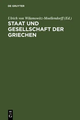 Wilamowitz-Moellendorff |  Staat und Gesellschaft der Griechen | eBook | Sack Fachmedien