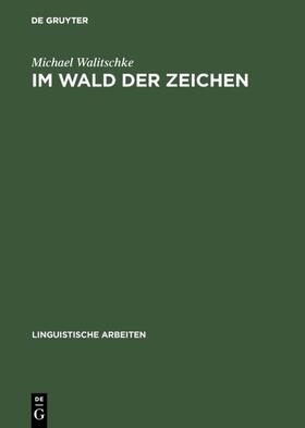 Walitschke |  Im Wald der Zeichen | eBook | Sack Fachmedien