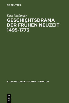 Niefanger | Geschichtsdrama der Frühen Neuzeit 1495-1773 | E-Book | sack.de