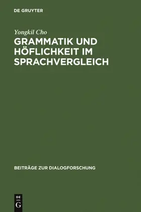 Cho |  Grammatik und Höflichkeit im Sprachvergleich | eBook | Sack Fachmedien