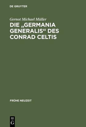 Müller |  Die "Germania generalis" des Conrad Celtis | eBook | Sack Fachmedien