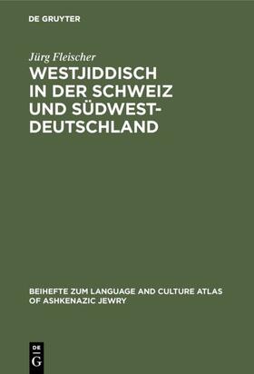 Fleischer |  Westjiddisch in der Schweiz und Südwestdeutschland | eBook | Sack Fachmedien