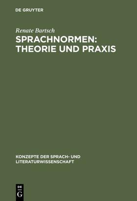 Bartsch |  Sprachnormen: Theorie und Praxis | eBook | Sack Fachmedien