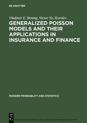 Bening / Korolev |  Generalized Poisson Models and their Applications in Insurance and Finance | eBook | Sack Fachmedien