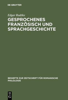 Radtke |  Gesprochenes Französisch und Sprachgeschichte | eBook | Sack Fachmedien