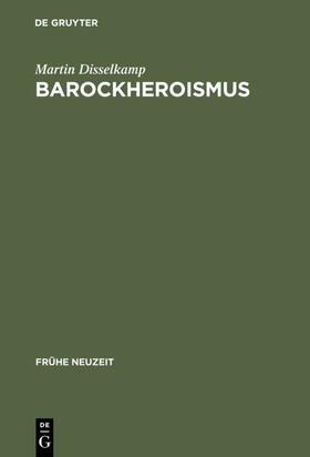 Disselkamp |  Barockheroismus | eBook | Sack Fachmedien