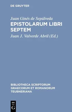 Sepúlveda / Valverde Abril |  Epistolarum libri septem | eBook | Sack Fachmedien