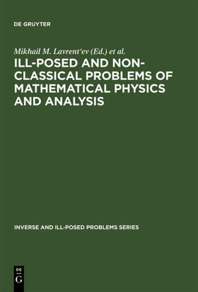 Lavrent'ev / Kabanikhin / Begmatov |  Ill-Posed and Non-Classical Problems of Mathematical Physics and Analysis | eBook | Sack Fachmedien
