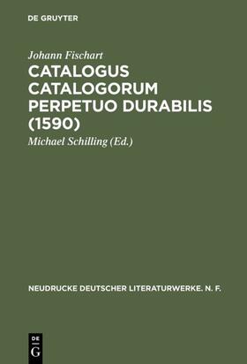 Schilling / Fischart |  Catalogus Catalogorum  perpetuo durabilis (1590) | eBook | Sack Fachmedien