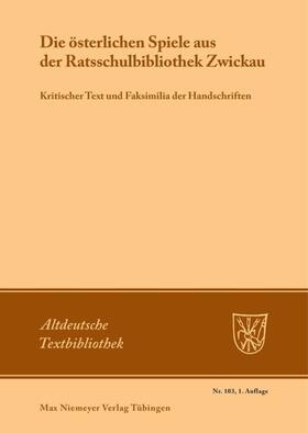 Linke / Mehler |  Die österlichen Spiele aus der Ratsschulbibliothek Zwickau | eBook | Sack Fachmedien