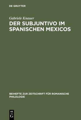 Knauer |  Der Subjuntivo im Spanischen Mexicos | eBook | Sack Fachmedien