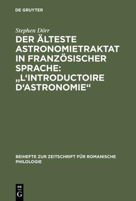 Dörr |  Der älteste Astronomietraktat in französischer Sprache: "L'Introductoire d'astronomie" | eBook | Sack Fachmedien