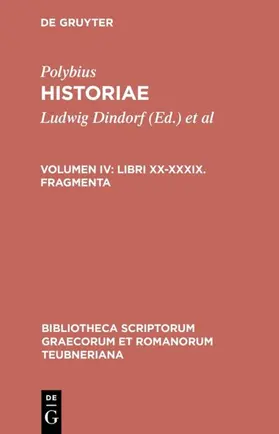 Dindorf / Polybius / Büttner-Wobst |  Libri XX-XXXIX. Fragmenta | eBook | Sack Fachmedien