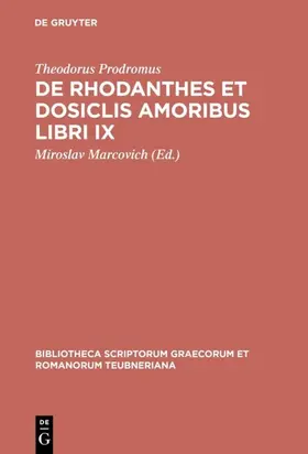 Marcovich |  De Rhodanthes et Dosiclis amoribus libri IX | eBook | Sack Fachmedien