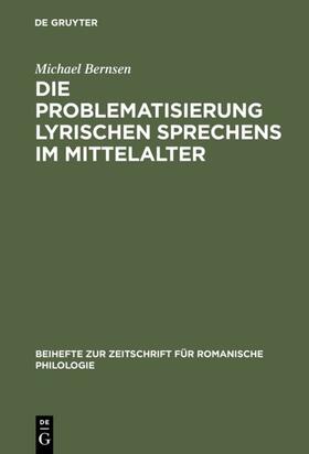 Bernsen | Die Problematisierung lyrischen Sprechens im Mittelalter | E-Book | sack.de