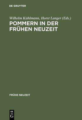 Kühlmann / Langer |  Pommern in der Frühen Neuzeit | eBook | Sack Fachmedien