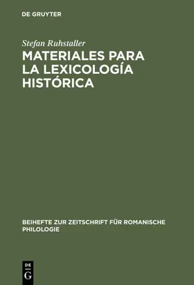 Ruhstaller |  Materiales para la lexicología histórica | eBook | Sack Fachmedien