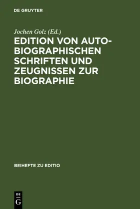 Golz |  Edition von autobiographischen Schriften und Zeugnissen zur Biographie | eBook | Sack Fachmedien