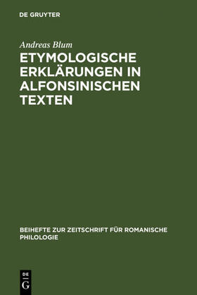 Blum |  Etymologische Erklärungen in alfonsinischen Texten | eBook | Sack Fachmedien