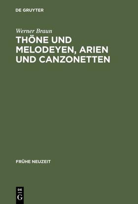 Braun |  Thöne und Melodeyen, Arien und Canzonetten | eBook | Sack Fachmedien