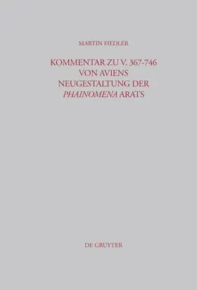 Fiedler |  Kommentar zu V. 367-746 von Aviens Neugestaltung der Phainomena Arats | eBook | Sack Fachmedien