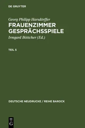 Böttcher |  Frauenzimmer Gesprächsspiele Teil 5 | eBook | Sack Fachmedien