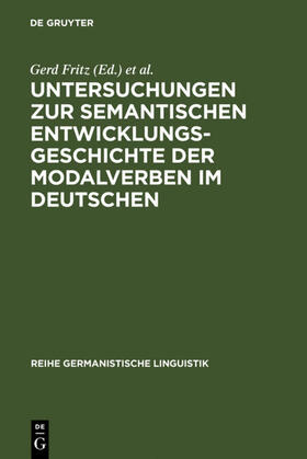 Fritz / Gloning |  Untersuchungen zur semantischen Entwicklungsgeschichte der Modalverben im Deutschen | eBook | Sack Fachmedien