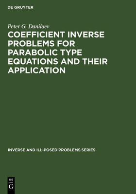 Danilaev |  Coefficient Inverse Problems for Parabolic Type Equations and Their Application | eBook | Sack Fachmedien