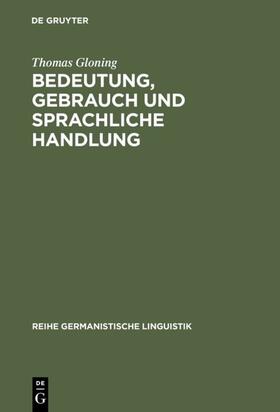 Gloning |  Bedeutung, Gebrauch und sprachliche Handlung | eBook | Sack Fachmedien