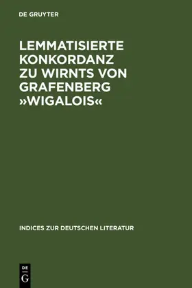 Yokoyama |  Lemmatisierte Konkordanz zu Wirnts von Grafenberg »Wigalois« | eBook | Sack Fachmedien