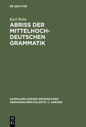 Helm / Ebbinghaus |  Abriß der mittelhochdeutschen Grammatik | eBook | Sack Fachmedien