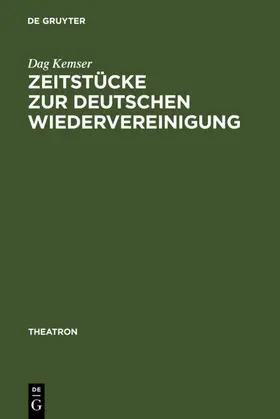 Kemser | Zeitstücke zur deutschen Wiedervereinigung | E-Book | sack.de