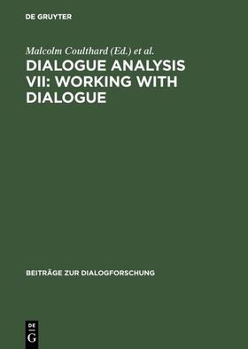 Coulthard / Cotterill / Rock |  Dialogue Analysis VII: Working with Dialogue | eBook | Sack Fachmedien