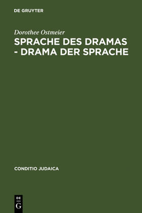 Ostmeier |  Sprache des Dramas - Drama der Sprache | eBook | Sack Fachmedien