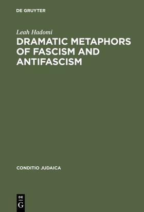 Hadomi |  Dramatic Metaphors of Fascism and Antifascism | eBook | Sack Fachmedien