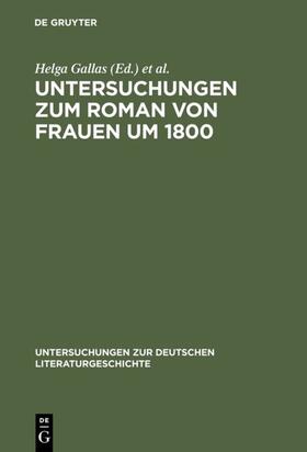 Gallas / Heuser |  Untersuchungen zum Roman von Frauen um 1800 | eBook | Sack Fachmedien