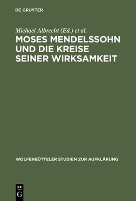 Albrecht / Engel / Hinske |  Moses Mendelssohn und die Kreise seiner Wirksamkeit | eBook | Sack Fachmedien