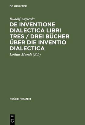 Mundt / Agricola |  De inventione dialectica libri tres / Drei Bücher über die Inventio dialectica | eBook | Sack Fachmedien