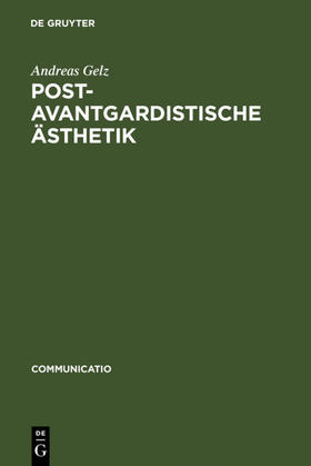 Gelz |  Postavantgardistische Ästhetik | eBook | Sack Fachmedien