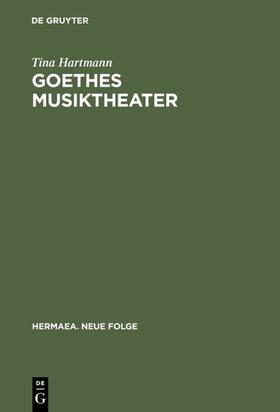 Hartmann |  Goethes Musiktheater | eBook | Sack Fachmedien