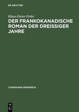 Ertler |  Der frankokanadische Roman der dreißiger Jahre | eBook | Sack Fachmedien