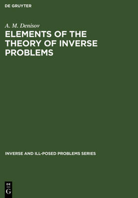 Denisov |  Elements of the Theory of Inverse Problems | eBook | Sack Fachmedien