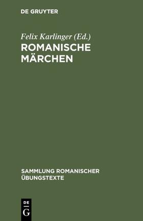 Karlinger |  Romanische Märchen | eBook | Sack Fachmedien