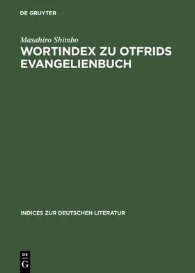 Shimbo |  Wortindex zu Otfrids Evangelienbuch | eBook | Sack Fachmedien