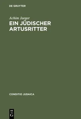 Jaeger |  Ein jüdischer Artusritter | eBook | Sack Fachmedien