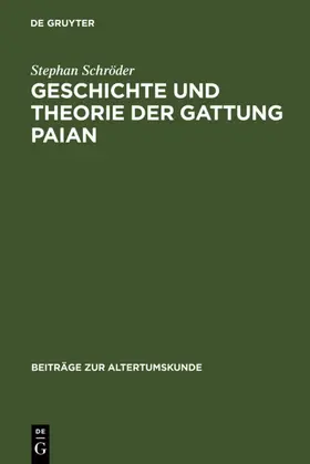 Schröder |  Geschichte und Theorie der Gattung Paian | eBook | Sack Fachmedien