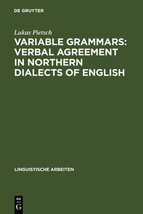 Pietsch |  Variable Grammars: Verbal Agreement in Northern Dialects of English | eBook | Sack Fachmedien