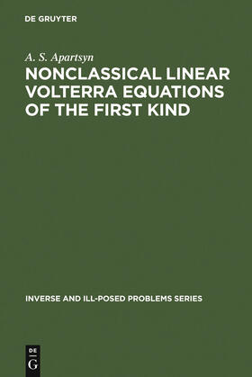 Apartsyn |  Nonclassical Linear Volterra Equations of the First Kind | eBook | Sack Fachmedien