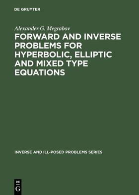 Megrabov |  Forward and Inverse Problems for Hyperbolic, Elliptic and Mixed Type Equations | eBook | Sack Fachmedien