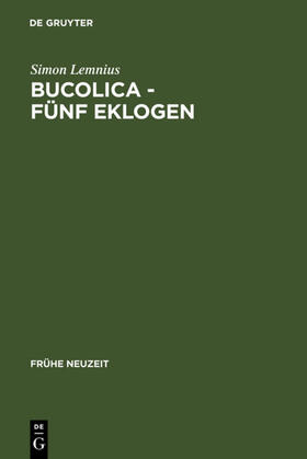 Mundt / Lemnius |  Bucolica - Fünf Eklogen | eBook | Sack Fachmedien